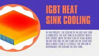 ANSYS FLUENT Training: IGBT Heat Sink Cooling CFD Simulation