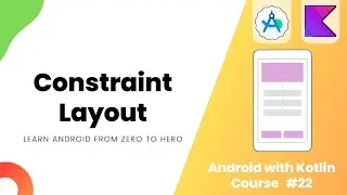 Constraint Layout - Learn Android from Zero #22 #androidstudio