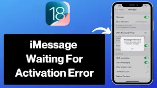 iMessage Waiting For Activation: An Error Occurred During iMessage Activation