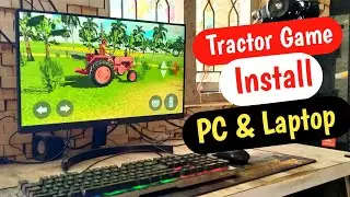 First Time Install And Play Indian Tractor Driving 3D Game On PC | Key Mapping Settings