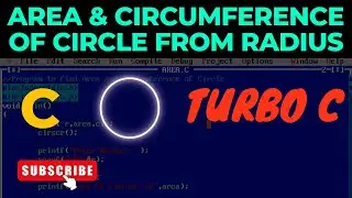 Program to Calculate Area and Circumference of Circle from Radius | C Programming Language