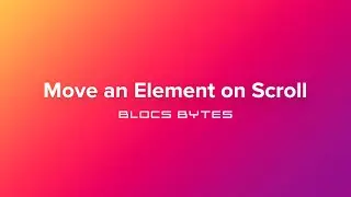How to Move an Element on Scroll