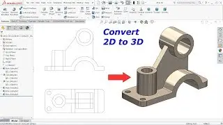Convert 2D drawing into 3D model in Solidworks