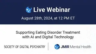 Supporting Eating Disorder Treatment with AI and Digital Technology - Webinar