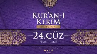 KUR'AN-I KERİM MEALİ - 24.CÜZ