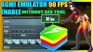 BGMI EMULATOR  ENABLE 90 FPS IN BLUESTACKS 5 WITHOUT ANY USE  OF GFX TOOL | EMULATOR VERSE
