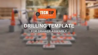 BLUM TECH TUESDAY: DRILLING TEMPLATE