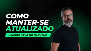 Aprendizado contínuo: como manter-se atualizado no ecossistema de Java no backend