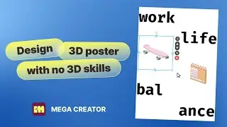 How to design a poster with 3D objects in Mega Creator