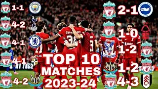 LIVERPOOL • TOP 10 MATCHES EPL 2023-24