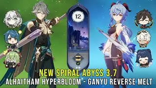 C0 Alhaitham Hyperbloom and C0 Ganyu Reverse Melt - NEW Genshin Impact Abyss 3.7 - Floor 12 9 Stars