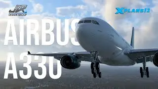 Airbus A330-243 by JARDesign | X-Plane 12 | Cinematic Presentation