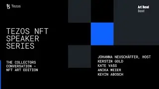The Collectors Conversation - NFT Art Edition (Tezos x Art Basel - Basel 2022)