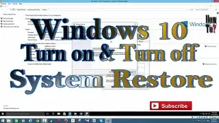 Windows 10 : How to turn on System Restore ?