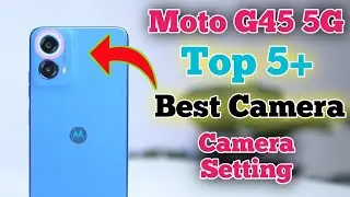 Camera Setting in Moto G45 5G , Moto G45 5G Camera Tips And Tricks,All camera setting in Moto G45 5G