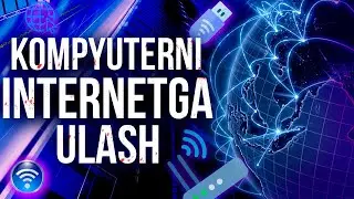 WI-FI ROUTERLAR. KOMPYUTERNI INTERNETGA ULASH.