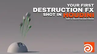 Your First Destruction Shot | Part 6 | Using RBD Velocities and Forces