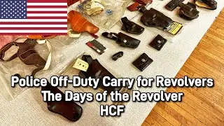 Police Off-Duty Carry Holsters for Revolvers - The Days of the Revolver | HCF