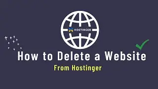 How to Delete a Website From Hostinger✅