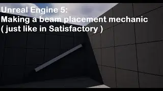 How To Tutorial : Unreal Engine 5 Simple point to point build mechanism