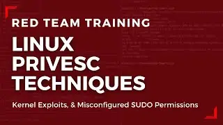 Linux Red Team Privilege Escalation Techniques - Kernel Exploits & SUDO Permissions