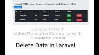 Laravel CRUD: Delete Data using Resource Controller with Eloquent Model -Part 5