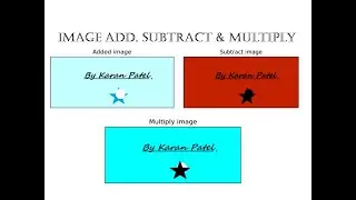 Image Addition, Subtraction, & Multiplication || How I Add, Sub & Multi Images code in python.Lec: 2