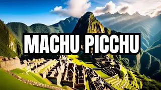 🇵🇪 SUN GATE DESTINATION - MACHU PICCHU 2024 TRAVEL GUIDE