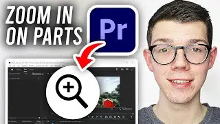 How To Zoom In On Part Of Video In Premiere Pro - Full Guide