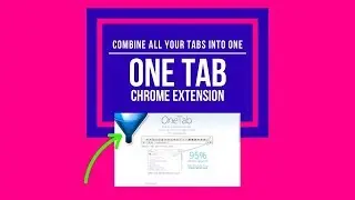 ONE TAB Google CHROME Extension