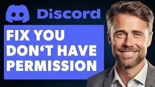 How To Fix Discord You Dont Have Permission (Full 2024 Guide)