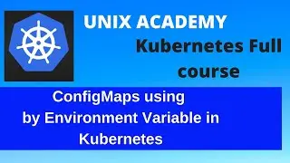 8 ConfigMaps using by Environment Variable  in Kubernetes
