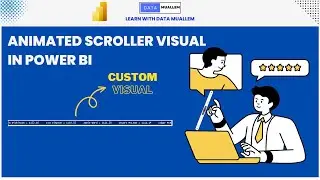 Custom Visual - Animated Scroller Visual in Power BI