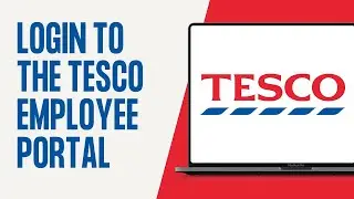 How To Login To The Tesco Employee Portal For Employees 2024 (FULL GUIDE)