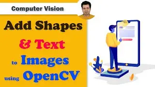 Add various Shapes to an Image using Python OpenCV | Add TEXT to an Image using Python OpenCV