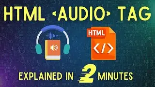 Learn HTML audio tag in 2 Minutes | HTML Audio tag explained