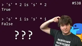 weird python identity quirk? (intermediate) anthony explains #538