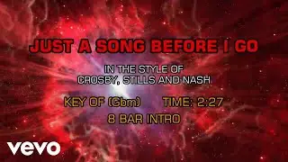 Crosby, Stills & Nash - Just A Song Before I Go (Karaoke)