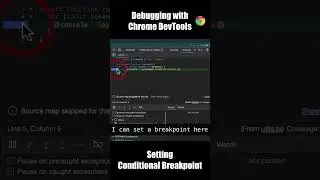 Setting Conditional Breakpoint | Debugging with Chrome DevTools