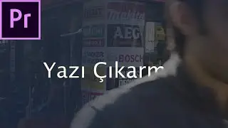 Adobe Premiere Pro ile Obje Arkasından Yazı Çıkarma
