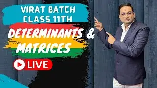 Determinant & Matrices Class 11th | Virat One-Shot | Part 1