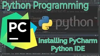 Python Programming: Installing Python - Install PyCharm Python IDE