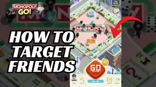 How to Target Friends in Monopoly GO 2024?