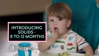 Introducing Solid Foods 8 to 12 Months | Texas WIC for Breastfeeding Support | BreastmilkCounts.com