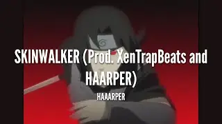 HAARPER - SKINWALKER [LYRICS]