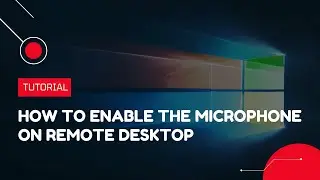 How to enable the microphone on Remote Desktop  | VPS Tutorial