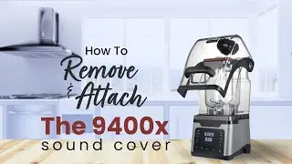 How To Attach and  Remove Sound Cover From a Blender - Optimum 9400X