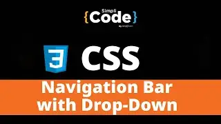 Dropdown Navigation Bar in CSS | How to Make a Dropdown Navbar? | CSS for Beginners | SimpliCode