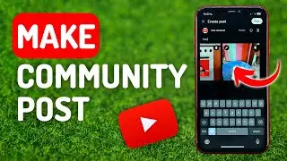 How to Make a Community Post on Youtube - Full Guide