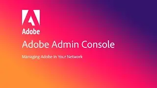 Managing Adobe in your network